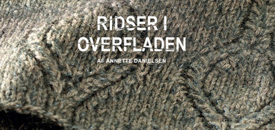 Utraditionel strikkeinspiration - Annette Danielsen